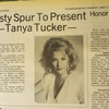 Well-known recording artist Tanya Tucker performed June 21, 1986, at the Rusty Spur, as
reported in The Marlow Review, June 12, 1986. The Rusty Spur was located four miles north of
Marlow. Tucker recorded her first hit at the age of 13. In 1986, she was
listed in the country “Top 10” with “One Love at a Time.” 
From The Marlow Review archives